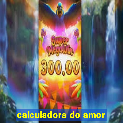 calculadora do amor